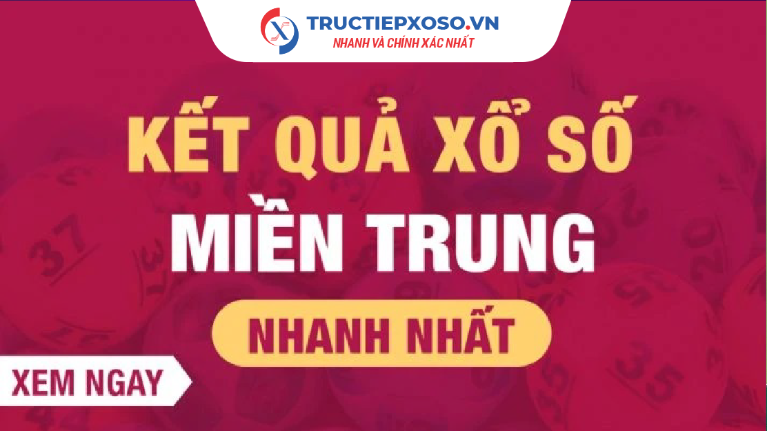 Trực Tiếp Xổ Số Miền Trung Chủ Nhật &ndash; Xem KQXS MT Nhanh & Ch&iacute;nh X&aacute;c