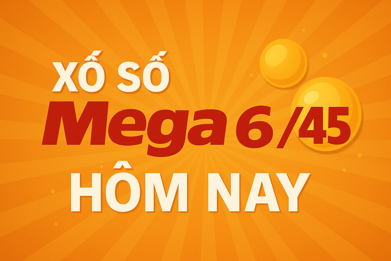 Xổ Số Mega 6/45 L&agrave; G&igrave;?